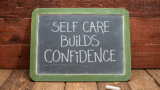 Self care builds confidence